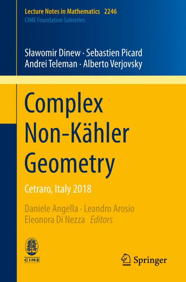 Complex Nonkhler Geometry Cetraro Italy 2018 1st Ed 2019 Sawomir Dinew