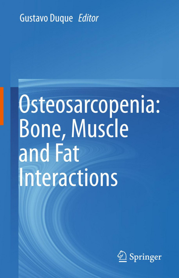 Osteosarcopenia Bone Muscle And Fat Interactions 1st Ed 2019 Gustavo Duque