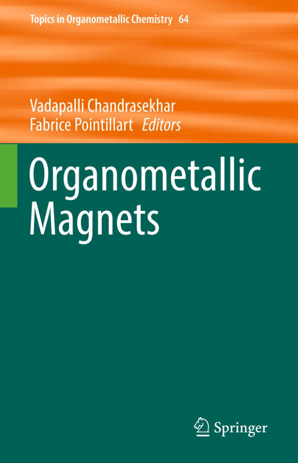 Organometallic Magnets 1st Ed 2019 Vadapalli Chandrasekhar Fabrice Pointillart
