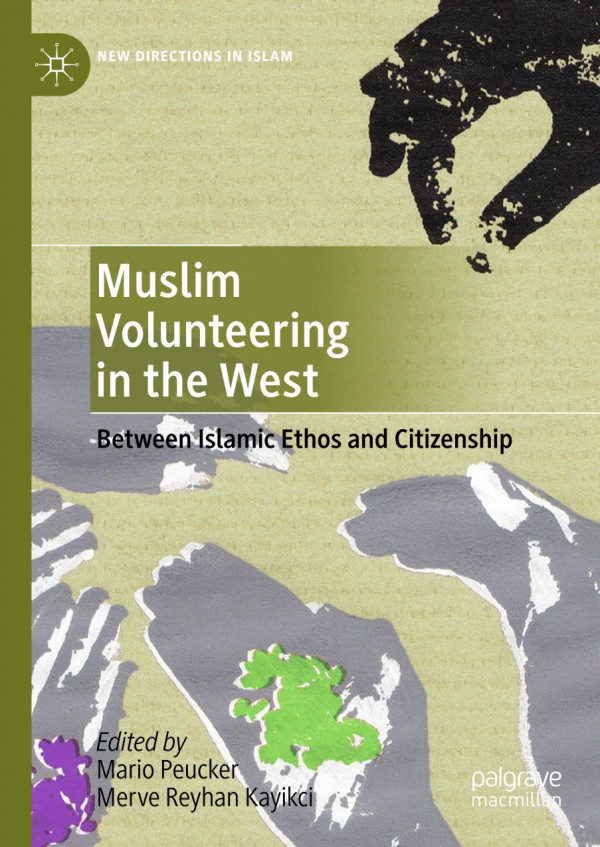 Muslim Volunteering In The West Between Islamic Ethos And Citizenship 1st Ed 2020 Mario Peucker