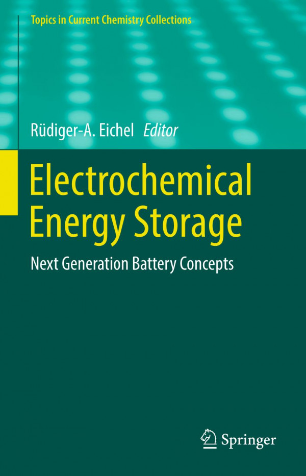 Electrochemical Energy Storage Next Generation Battery Concepts 1st Ed 2019 Rdigera Eichel