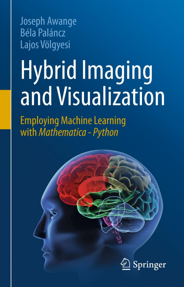 Hybrid Imaging And Visualization Employing Machine Learning With Mathematica Python 1st Ed 2020 Joseph Awange