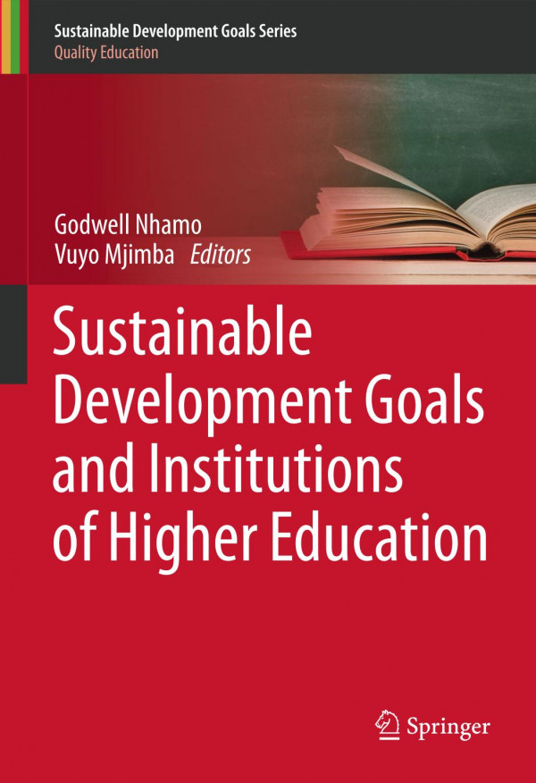 Sustainable Development Goals And Institutions Of Higher Education 1st Godwell Nhamo