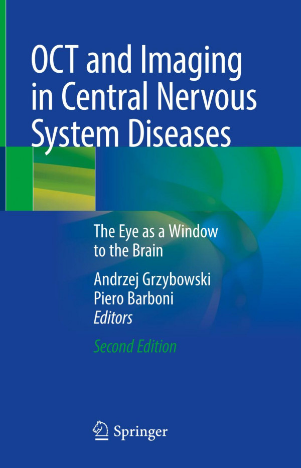 Oct And Imaging In Central Nervous System Diseases The Eye As A Window To The Brain 2nd Ed 2020 Andrzej Grzybowski