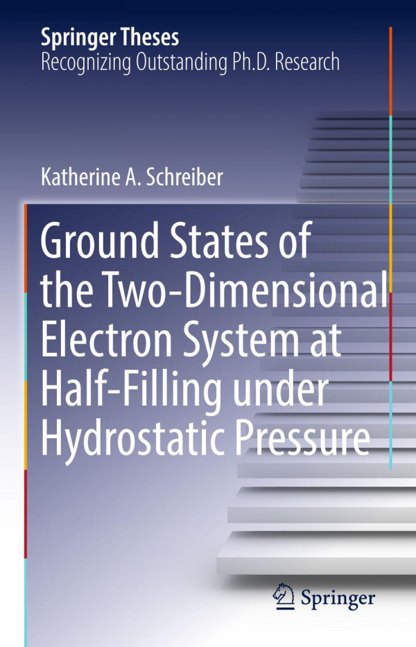 Ground States Of The Twodimensional Electron System At Halffilling Under Hydrostatic Pressure 1st Ed 2019 Katherine A Schreiber