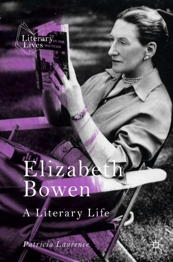 Elizabeth Bowen A Literary Life 1st Ed 2019 Patricia Laurence