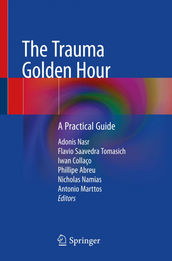 The Trauma Golden Hour A Practical Guide 1st Ed 2020 Adonis Nasr