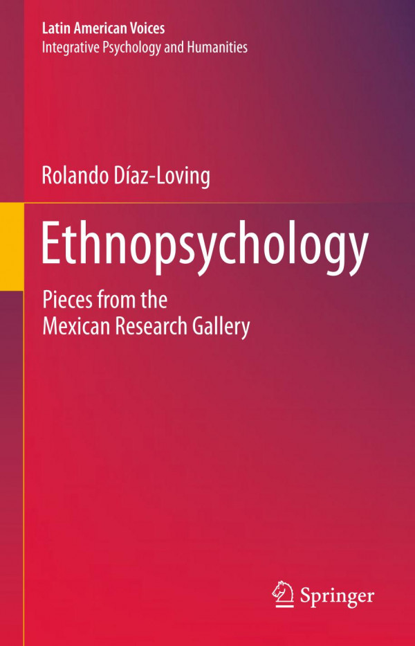 Ethnopsychology Pieces From The Mexican Research Gallery 1st Ed 2019 Rolando Dazloving