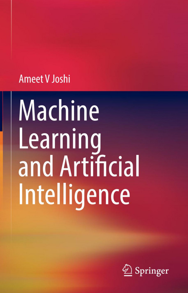 Machine Learning And Artificial Intelligence 1st Ed 2020 Ameet V Joshi