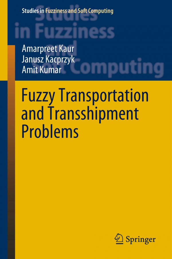 Fuzzy Transportation And Transshipment Problems 1st Ed 2020 Amarpreet Kaur