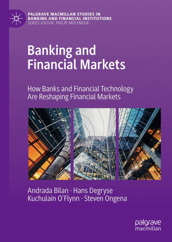 Banking And Financial Markets How Banks And Financial Technology Are Reshaping Financial Markets 1st Ed 2019 Andrada Bilan