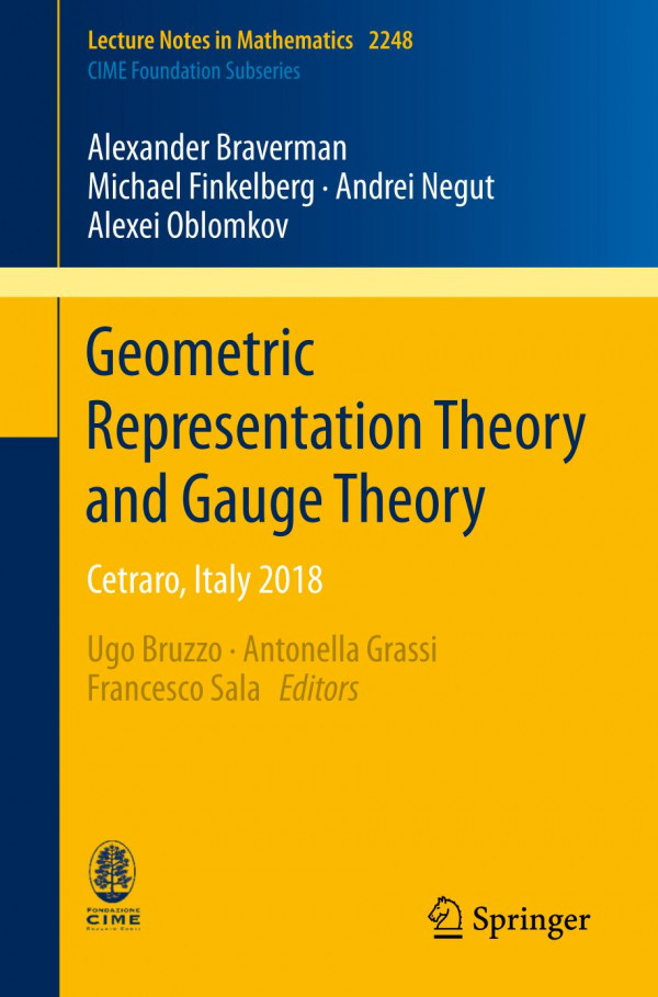 Geometric Representation Theory And Gauge Theory Cetraro Italy 2018 1st Ed 2019 Alexander Braverman