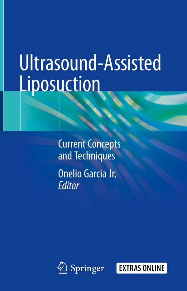 Ultrasoundassisted Liposuction Current Concepts And Techniques 1st Ed 2020 Onelio Garcia Jr