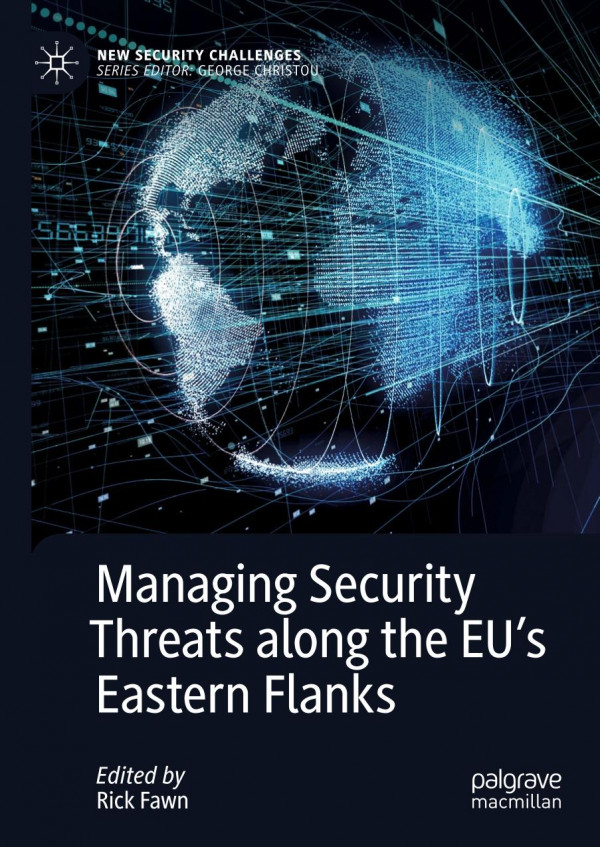 Managing Security Threats Along The Eus Eastern Flanks 1st Ed 2020 Rick Fawn