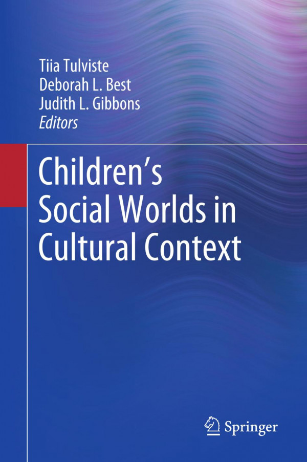 Childrens Social Worlds In Cultural Context 1st Ed 2019 Tiia Tulviste