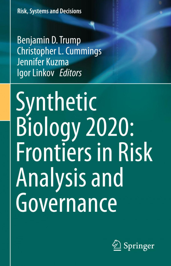 Synthetic Biology 2020 Frontiers In Risk Analysis And Governance 1st Ed 2020 Benjamin D Trump