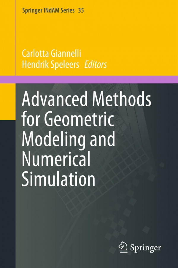 Advanced Methods For Geometric Modeling And Numerical Simulation 1st Ed 2019 Carlotta Giannelli