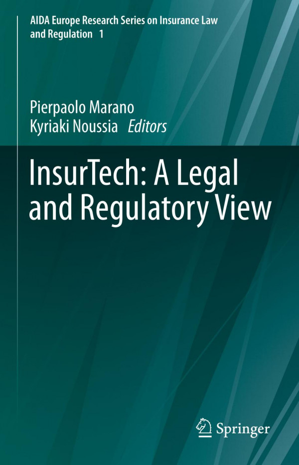 Insurtech A Legal And Regulatory View 1st Ed 2020 Pierpaolo Marano