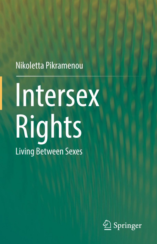 Intersex Rights Living Between Sexes 1st Ed 2019 Nikoletta Pikramenou