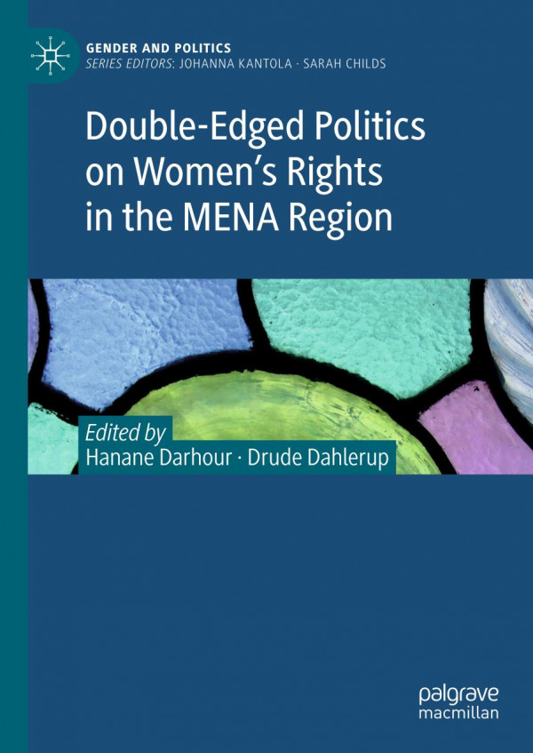 Doubleedged Politics On Womens Rights In The Mena Region 1st Ed 2020 Hanane Darhour