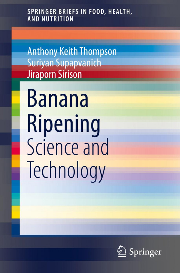 Banana Ripening Science And Technology 1st Ed 2019 Anthony Keith Thompson