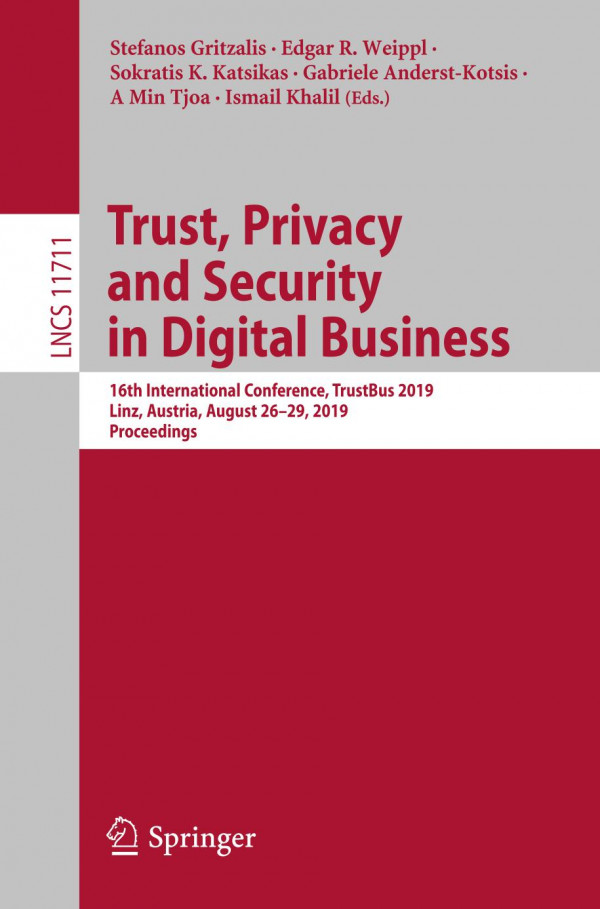 Trust Privacy And Security In Digital Business 16th International Conference Trustbus 2019 Linz Austria August 2629 2019 Proceedings 1st Ed 2019 Stefanos Gritzalis