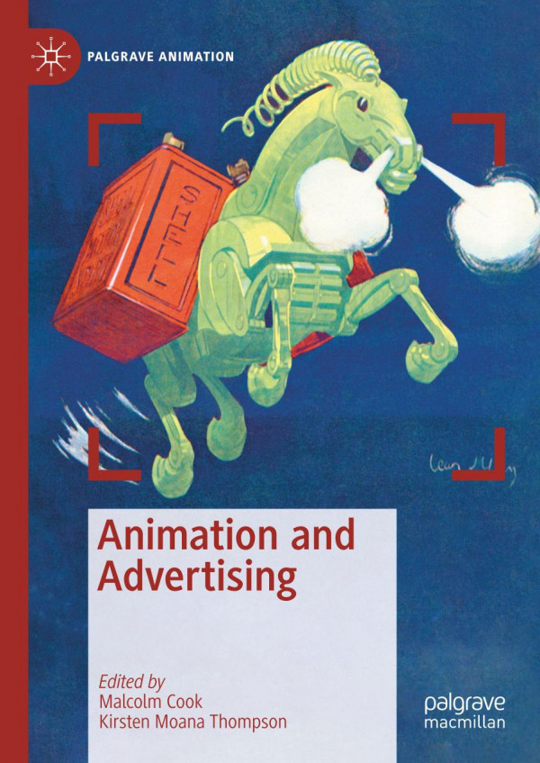 Animation And Advertising 1st Ed 2019 Malcolm Cook Kirsten Moana Thompson