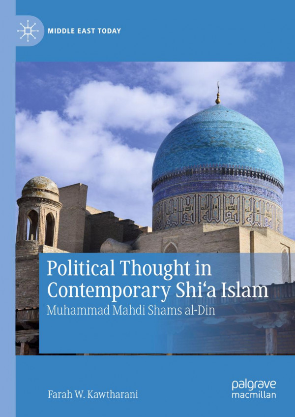Political Thought In Contemporary Shia Islam Muhammad Mahdi Shams Aldin 1st Ed 2020 Farah W Kawtharani