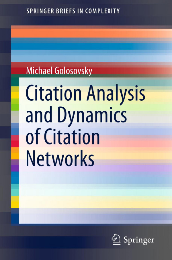 Citation Analysis And Dynamics Of Citation Networks 1st Ed 2019 Michael Golosovsky