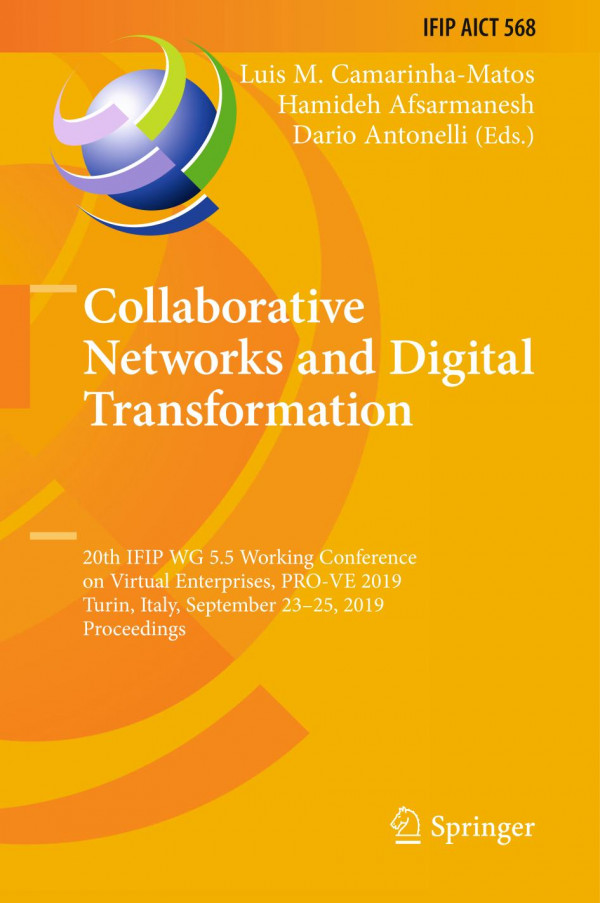 Collaborative Networks And Digital Transformation 20th Ifip Wg 55 Working Conference On Virtual Enterprises Prove 2019 Turin Italy September 2325 2019 Proceedings 1st Ed 2019 Luis M Camarinhamatos