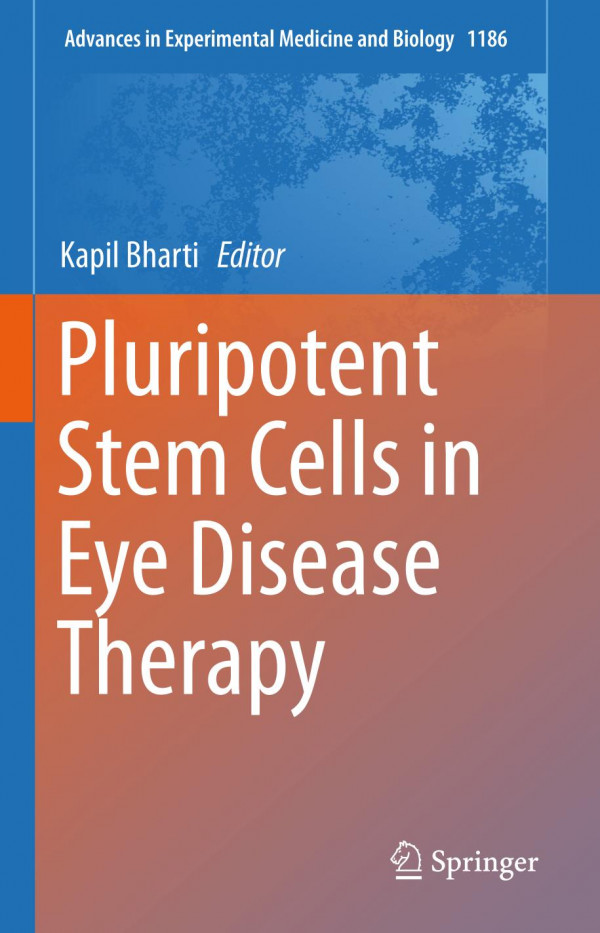 Pluripotent Stem Cells In Eye Disease Therapy 1st Ed 2019 Kapil Bharti
