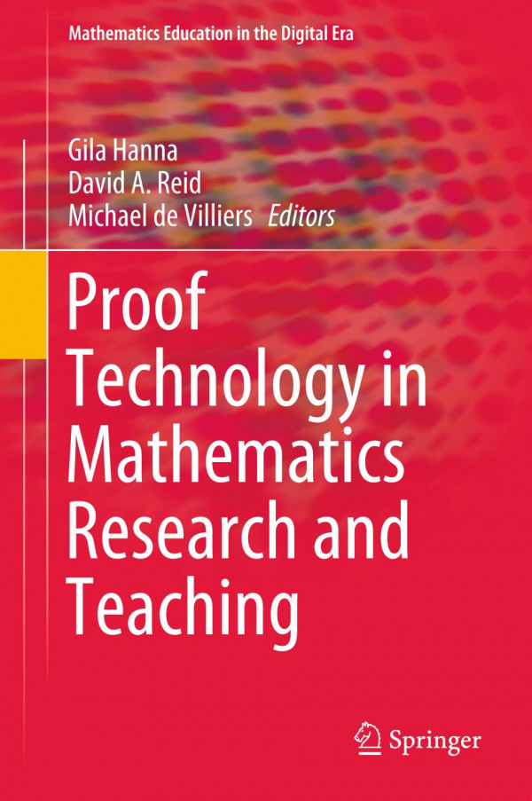 Proof Technology In Mathematics Research And Teaching 1st Ed 2019 Gila Hanna