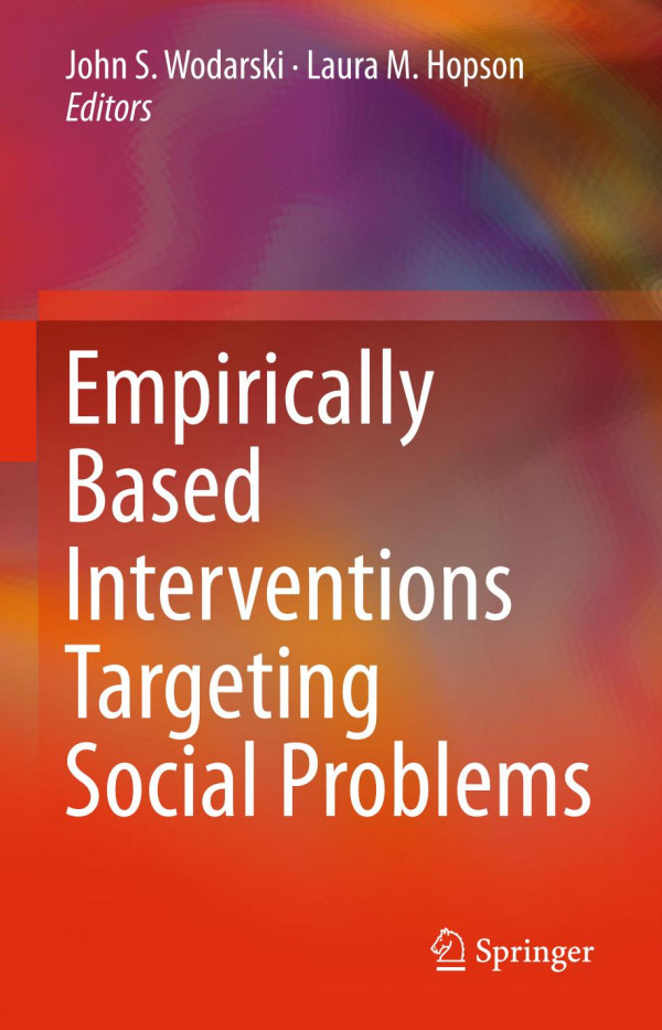 Empirically Based Interventions Targeting Social Problems 1st Ed 2019 John S Wodarski