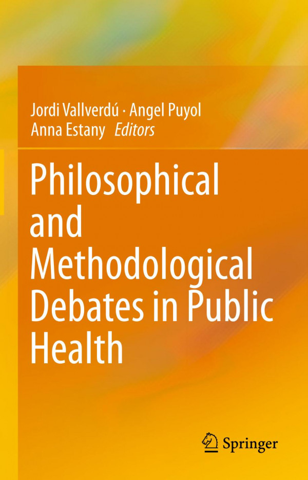 Philosophical And Methodological Debates In Public Health 1st Ed 2019 Jordi Vallverd
