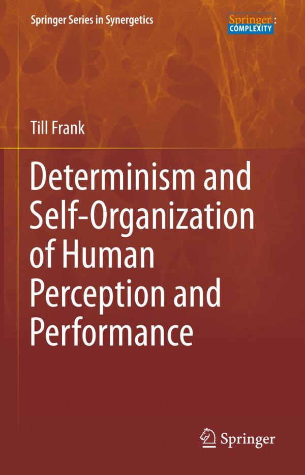 Determinism And Selforganization Of Human Perception And Performance 1st Ed 2019 Till Frank