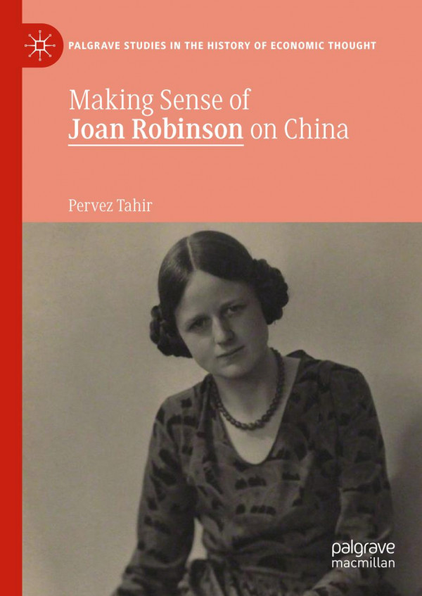 Making Sense Of Joan Robinson On China 1st Ed 2019 Pervez Tahir