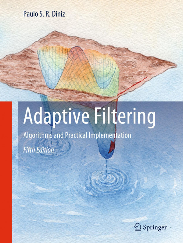 Adaptive Filtering Algorithms And Practical Implementation 5th Ed 2020 Paulo S R Diniz