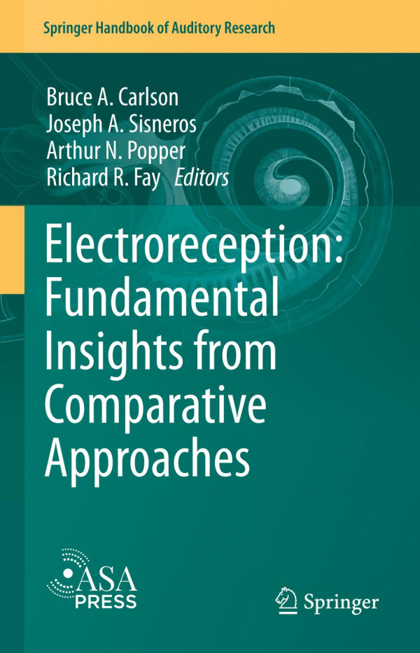 Electroreception Fundamental Insights From Comparative Approaches 1st Ed 2019 Bruce A Carlson