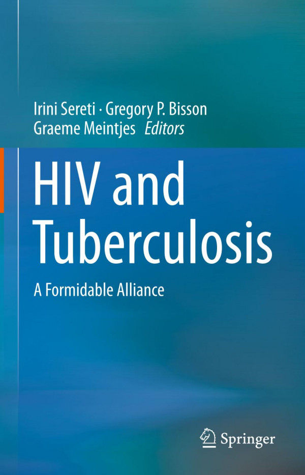 Hiv And Tuberculosis A Formidable Alliance 1st Ed 2019 Irini Sereti