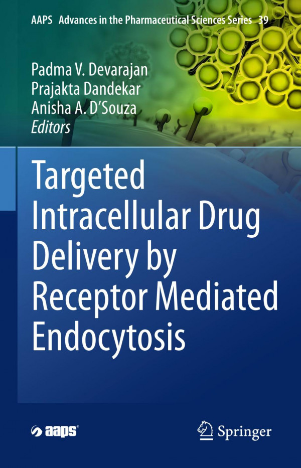 Targeted Intracellular Drug Delivery By Receptor Mediated Endocytosis 1st Ed 2019 Padma V Devarajan