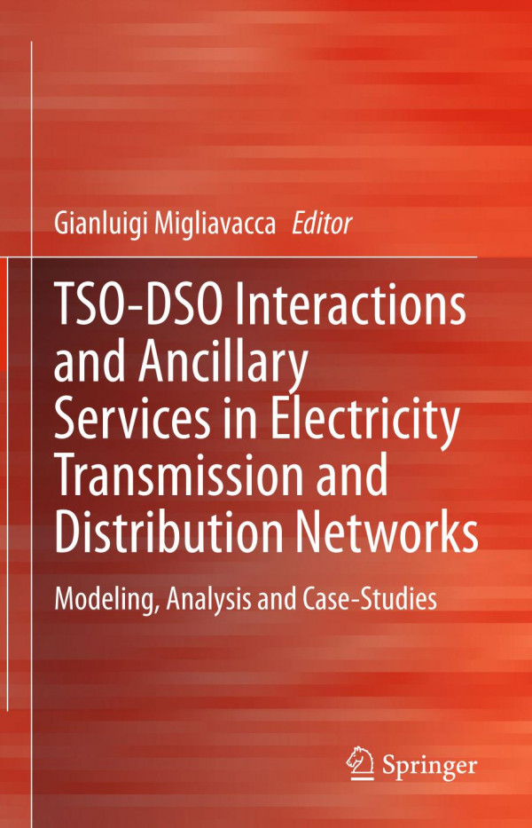 Tsodso Interactions And Ancillary Services In Electricity Transmission And Distribution Networks Modeling Analysis And Casestudies 1st Ed 2020 Gianluigi Migliavacca