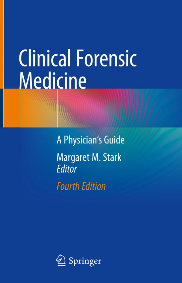Clinical Forensic Medicine A Physicians Guide 4th Ed 2020 Margaret M Stark