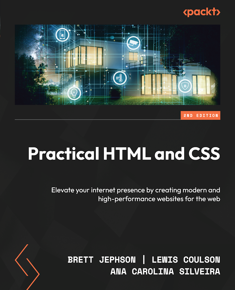 Practical Html And Css Elevate Your Internet Presence By Creating Modern And Highperformance Websites For The Web 1st Edition Brett Jephson