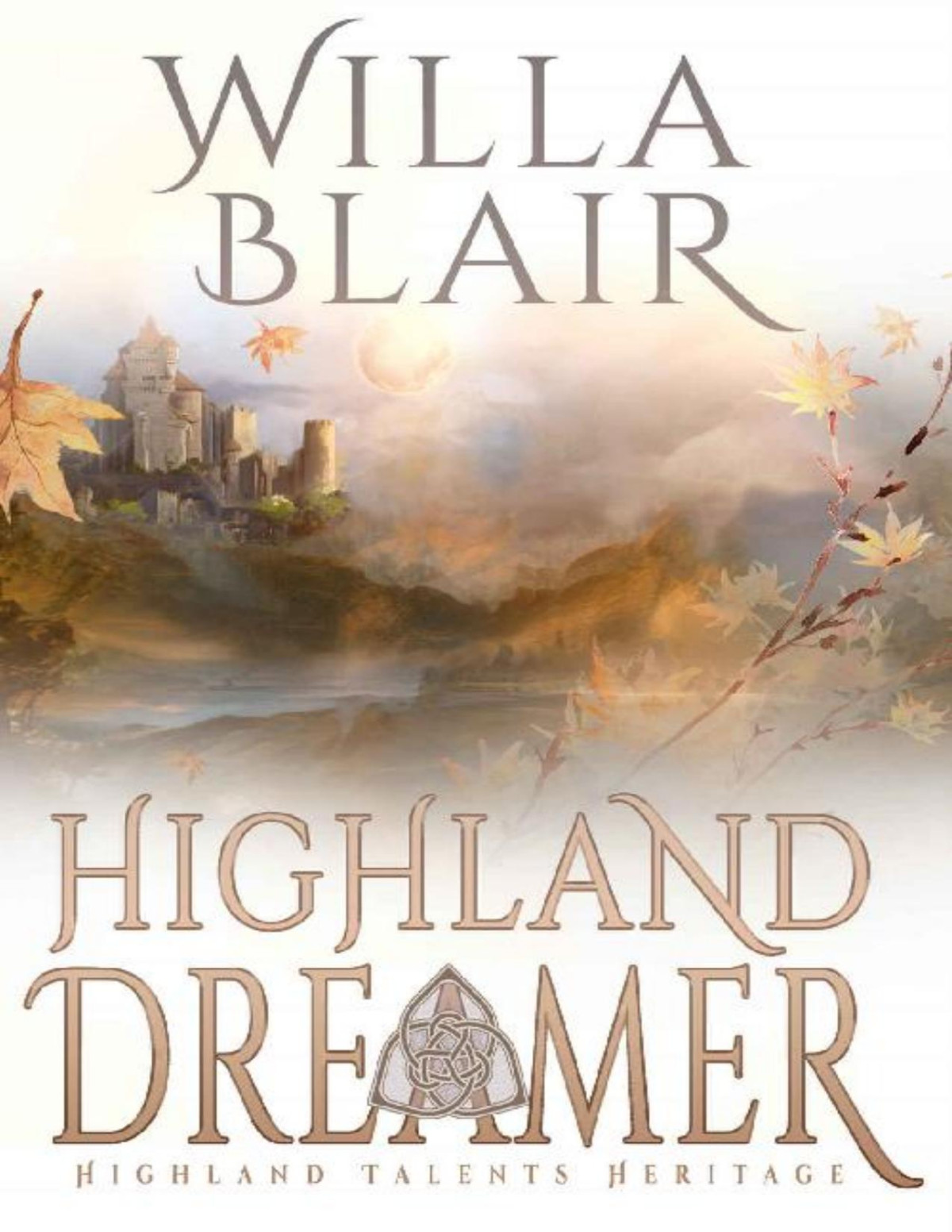 Highland Dreamer Highland Talents Heritage Book 4 Willa Blair