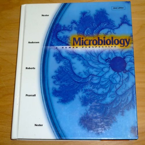 Microbiology A Human Perspective 1st Edition Eugene W Nester