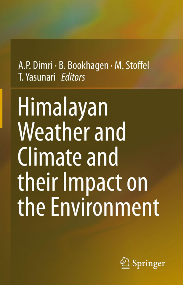 Himalayan Weather And Climate And Their Impact On The Environment 1st Ed 2020 Ap Dimri
