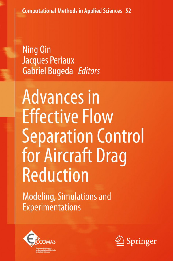 Advances In Effective Flow Separation Control For Aircraft Drag Reduction Modeling Simulations And Experimentations 1st Ed 2020 Ning Qin