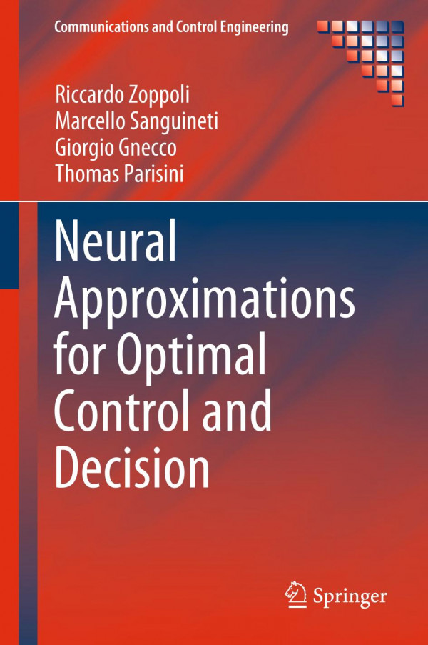 Neural Approximations For Optimal Control And Decision 1st Ed 2020 Riccardo Zoppoli