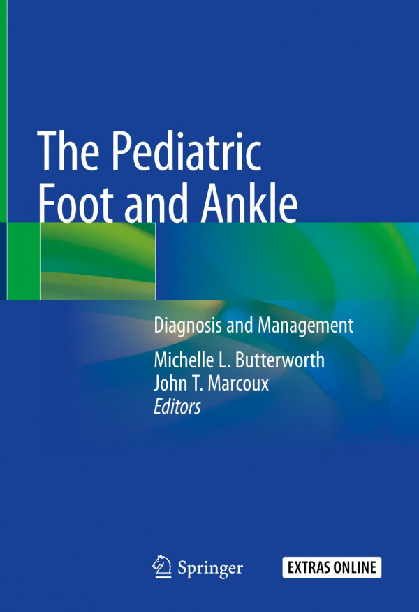 The Pediatric Foot And Ankle Diagnosis And Management 1st Ed 2020 Michelle L Butterworth