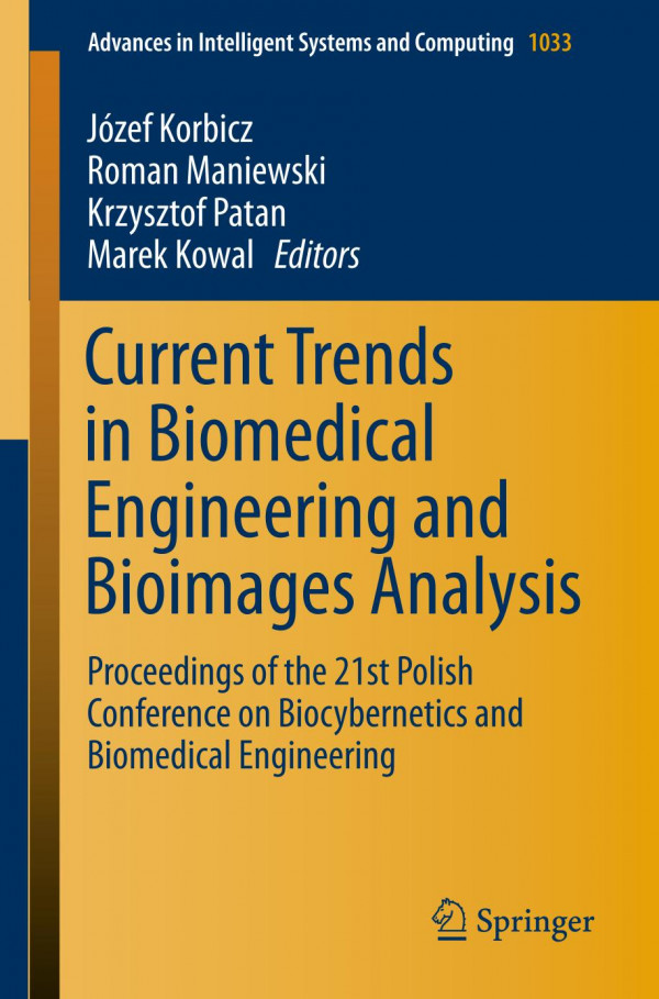 Current Trends In Biomedical Engineering And Bioimages Analysis Proceedings Of The 21st Polish Conference On Biocybernetics And Biomedical Engineering 1st Ed 2020 Jzef Korbicz